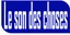 LE SON DES CHOSES
